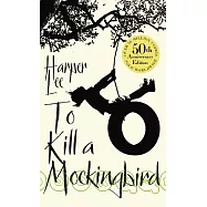 To Kill A Mockingbird (50th Anniversary edition)