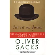 The Man Who Mistook His Wife for a Hat