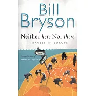 Neither Here Nor There: Travels in Europe