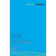 The Doors of Perception: And Heaven and Hell