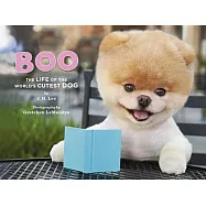 Boo: The Life of the World&rsquo;s Cutest Dog