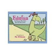 Edwina, the Dinosaur Who Didn’t Know She Was Extinct