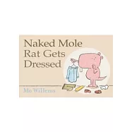 Naked Mole Rat Gets Dressed