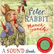 Peter Rabbit: Munch! Crunch! A Sound Book