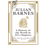 A History of the World in 10 1/2 Chapters
