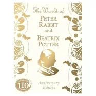 The World of Peter Rabbit and Beatrix Potter Anniversary Edition (Peter Rabbit 110th Anniv Edtn)