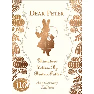 Dear Peter Miniature Letters by Beatrix Potter Anniversary Edition (Peter Rabbit 110th Anniv Edtn)