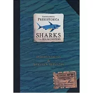 Encyclopedia Prehistorica: Sharks and Other Sea Monsters