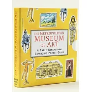 Metropolitan Museum: A Three-Dimensional Expanding Pocket Guide