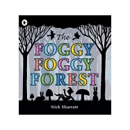 The Foggy, Foggy Forest