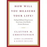 How Will You Measure Your Life?
