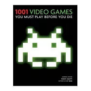 1001 Video Games You Must Play Before You Die
