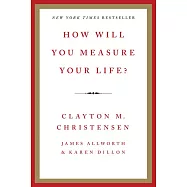 How Will You Measure Your Life?