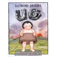 Ug : Boy Genius Of The Stone Age And His Search For Soft Trousers