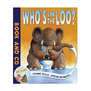 Who&rsquo;s in the Loo? (Book & CD)