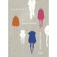 Fashion Designers&rsquo; Sketchbooks 2