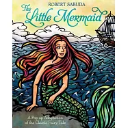 The Little Mermaid: A Pop-up Adaptation of the Classic Fairy Tale