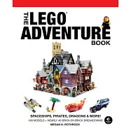 The Lego Adventure Book: Spaceships, Pirates, Dragons & More!