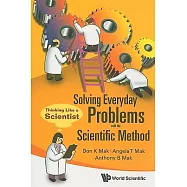 Solving Everyday Problems With the Scientific Method: Thinking Like a Scientist