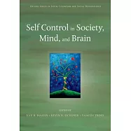 Self Control in Society, Mind, and Brain