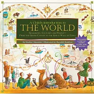 A Child&rsquo;s Introduction to the World: Geography, Cultures, and People - from the Grand Canyon to the Great Wall of China