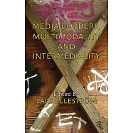 Media Borders, Multimodality and Intermediality