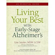 Living Your Best With Early-Stage Alzheimer&rsquo;s: An Essential Guide