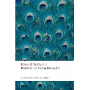 The Rubaiyat of Omar Khayyam: The Astronomer-Poet of Persia