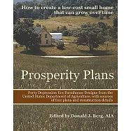 Prosperity Plans: How to Create a Low-Cost Small Home That Can Grow over Time