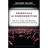 Essentials of Screenwriting: The Art, Craft, and Business of Film and Television Writing