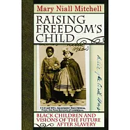 Raising Freedom&rsquo;s Child