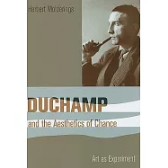 Duchamp and the Aesthetics of Chance: Art as Experiment