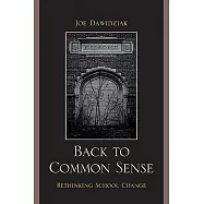 Back to Common Sense: Rethinking School Change