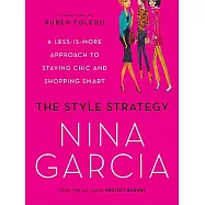 The Style Strategy: A Less-Is-More Approach to Staying Chic and Shopping Smart