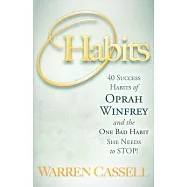 O&rsquo;Habits: 40 Success Habits of Oprah Winfrey and the One Bad Habit She Needs to Stop!