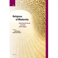 Religions of Modernity: Relocating the Sacred to the Self and the Digital