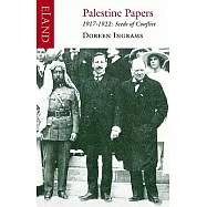 Palestine Papers: 1917-1922: Seeds of Conflict
