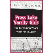 Press Lake Varsity Girls: The Freshman Year