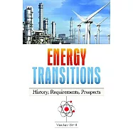 Energy Transitions: History, Requirements, Prospects