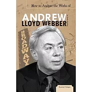 How to Analyze the Works of Andrew Lloyd Webber