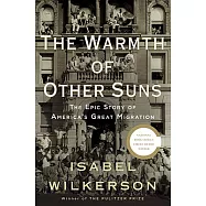 The Warmth of Other Suns: The Epic Story of America’s Great Migration