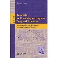 Automata for Branching and Layered Temporal Structures: An Investigation into Regularities of Infinite Transition Systems