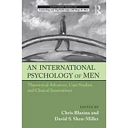 An International Psychology of Men: Theoretical Advances, Case Studies, and Clinical Innovations