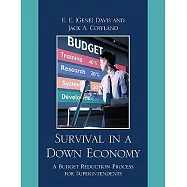 Survival in a Down Economy: A Budget Reduction Process for Superintendents