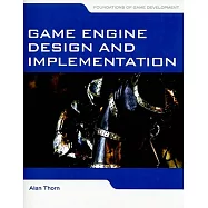Game Engine Design and Implementation: Foundations of Game Development