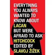 Everything You Wanted to Know About Lacan but Were Afraid to Ask Hitchcock