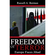 Freedom or Terror: Europe Faces Jihad