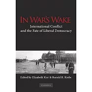 In War’s Wake: International Conflict and the Fate of Liberal Democracy
