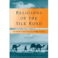 Religions of the Silk Road: Premodern Patterns of Globalization