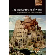 The Enchantment of Words: Wittgenstein&rsquo;s Tractatus Logico-Philosophicus